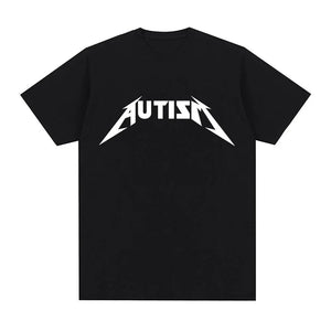 Autism Metal Rock Meme T-shirt - Fashion Hip Hop Oversized Tee for Men and Women. Summer 100% Cotton Comfort Tops.