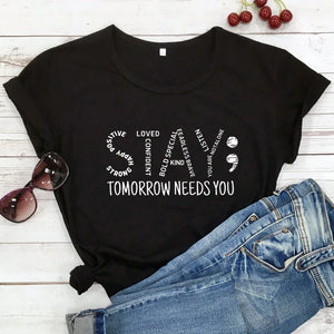 "Stay, Tomorrow Needs You" T-Shirt - Casual Unisex Mental Health Awareness