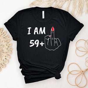 "I'm 59 Plus" Birthday T-Shirt - 60th Graphic Tee for Women