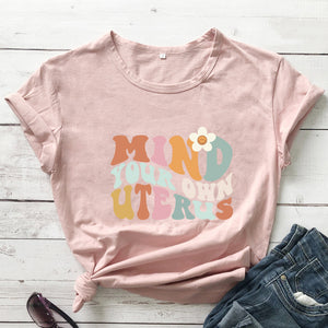 "Mind Your Own Uterus" Vintage Women's Short Sleeve T-shirt - Feminism Activist Tee Shirt Top