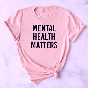 "Mental Health Matters" Letter Print Unisex T-Shirt - Short Sleeve O Neck Loose Tee