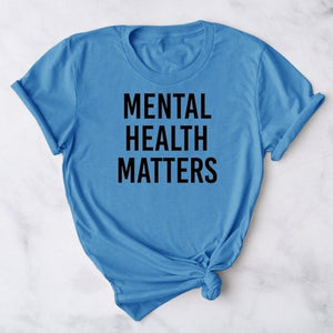 "Mental Health Matters" Letter Print Unisex T-Shirt - Short Sleeve O Neck Loose Tee