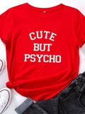 "Cute But Psycho" Letter Print Women's T-Shirt - Short Sleeve Loose Tee