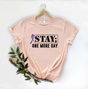 "Stay One More Day" Shirt - Mental Health & Suicide Awareness Tee. Motivational Design with Semicolon Symbol. Supportive & Stylish!