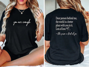 You Are Enough Shirt - "Dear Person Behind Me" Two-Sided Hoodie with Front and Back Print. Motivational and Uplifting